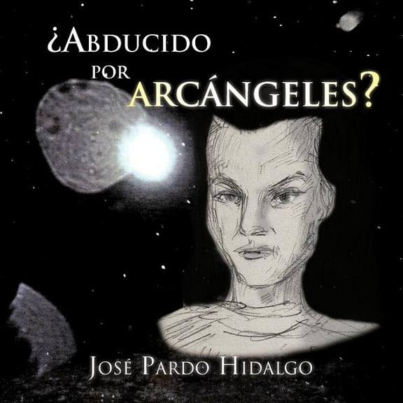 Â¿Abducido por arcÃ¡ngeles?, (Paperback)