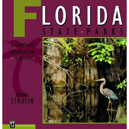 Florida state parks : a complete recreation guide: (Best State Parks In Usa)