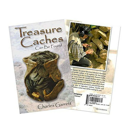 Book: Treasure Caches Can be Found by Charles Garrett By metal detector (Best Things Found With Metal Detector)