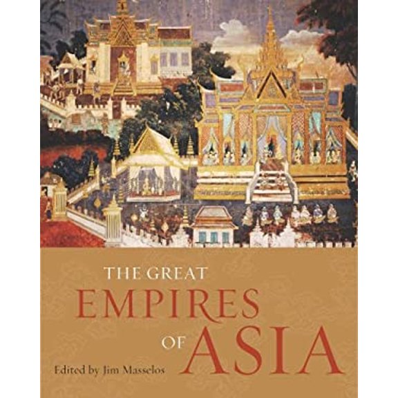 Pre-Owned The Great Empires of Asia (Hardcover) 0520268598 9780520268593