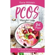 PCOS Weight Loss Diet Plan: This Guide Will Help Reverse PCOS Fertility Issues (Paperback)