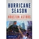 Saison des Ouragans, l'Histoire Inoubliable des Astros de Houston 2017 et la Résilience d'Une Ville – image 2 sur 2