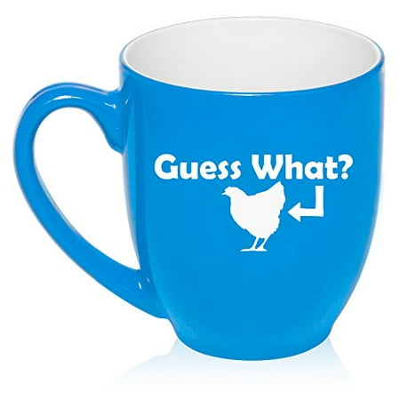 What Is Tea Light 16 oz Large Bistro Mug Ceramic Coffee Tea Glass Cup Guess What Chicken Funny (Light Blue) ()
