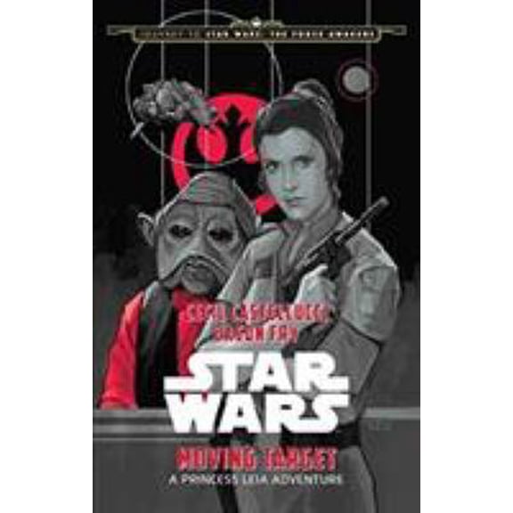 Pre-Owned Journey to Star Wars: The Force Awakens Moving Target: A Princess Leia Adventure (Hardcover) 1484724976 9781484724972