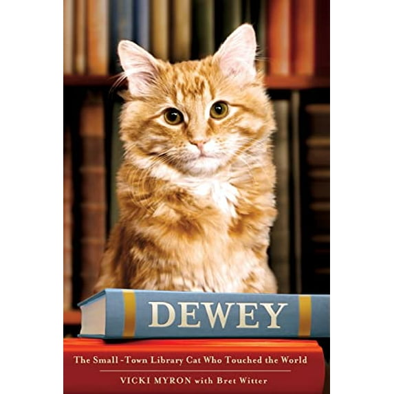 Pre-Owned Dewey: The Small-Town Library Cat Who Touched the World (Hardcover) 0446407410 9780446407410