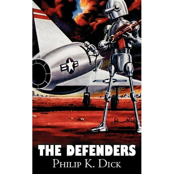 The Defenders by Philip K. Dick, Science Fiction, Adventure, Fantasy, (Hardcover)