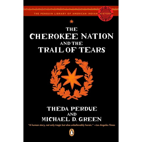 Pre-Owned The Cherokee Nation and the Trail of Tears (Paperback) 0143113674 9780143113676
