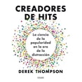 thumbnail image 1 of CREADORES DE HITS LA CIENCIA DE LA POPULARIDAD EN LA ERA DE LA DISTRACCION OCEANO, 1 of 2