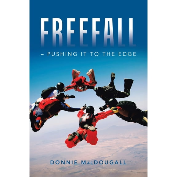 Freefall - Pushing it to the Edge, (Paperback)