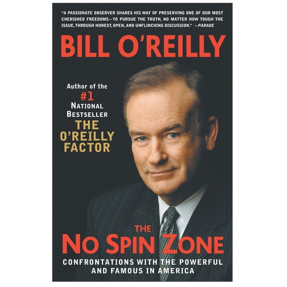 Pre-Owned The No Spin Zone: Confrontations with the Powerful and Famous in America (Paperback) 076790849X 9780767908498