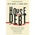thumbnail image 1 of Pre-Owned House of Debt: How They (and You) Caused the Great Recession, and How We Can Prevent It from Happening Again (Paperback) 022627165X 9780226271651, 1 of 2
