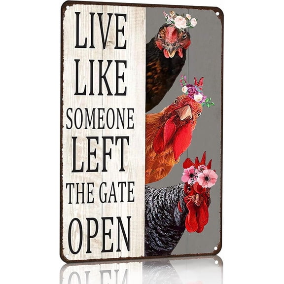 Vintage Chicken Tin Sign Live Like Someone Left The Gate Open Metal Wall Decor for Home Farm Coop Kitchen Bathroom Bedroom 8x12 Inches