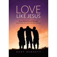 thumbnail image 1 of Love Like Jesus: Comment Jésus A Aimé les Gens (et Comment Vous Pouvez Aimer comme Jésus), 1 of 1