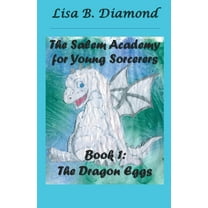 The Salem Academy for Young Sorcerers Book 1: The Dragon Eggs, Book 1, (Paperback)