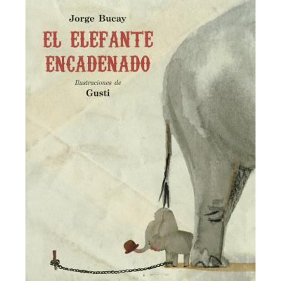 Pre-Owned El elefante encadenado (Spanish Edition) (Hardcover) 8479016663 9788479016661