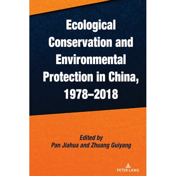 Ecological Conservation and Environmental Protection in China, 1978-2018, (Hardcover)