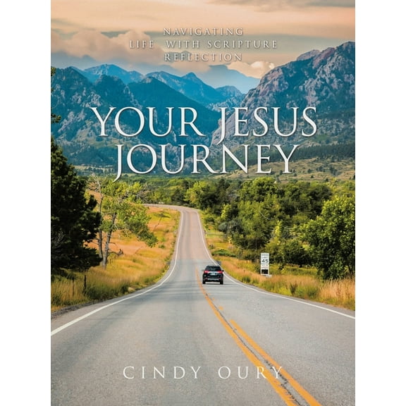 Your Jesus Journey: Navigating Life with Scripture Reflection, (Paperback)