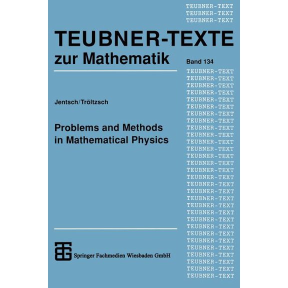 Teubner-Texte Zur Mathematik Problems and Methods in Mathematical Physics, (Paperback)