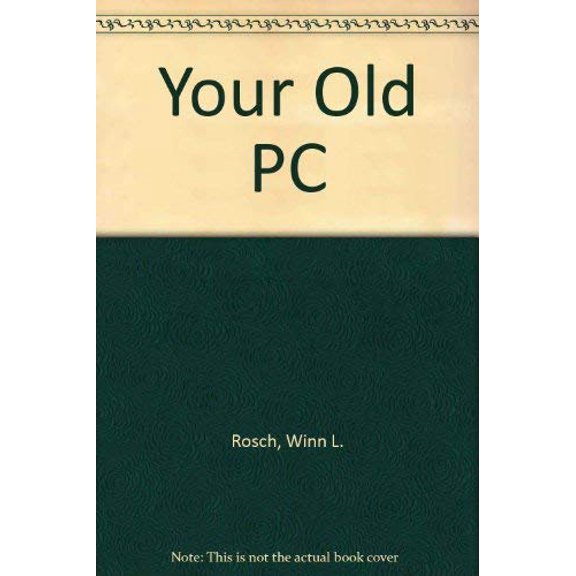 Pre-Owned Your Old PC: The Complete Upgrading and Renovating Guide, 9781566861045, 1566861047, Paperback,