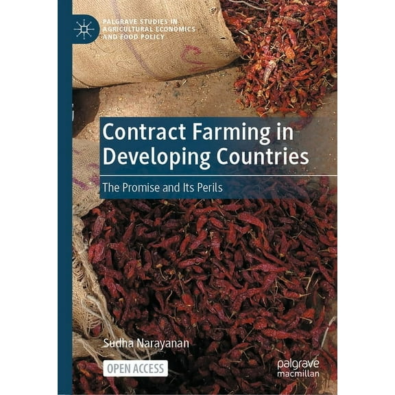 Palgrave Studies in Agricultural Economi Contract Farming in Developing Countries: The Promise and Its Perils, (Hardcover)