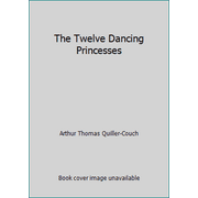 The Twelve Dancing Princesses [Hardcover - Used]
