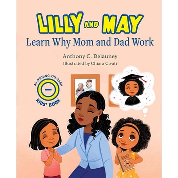 Pre-Owned Lilly and May Learn Why Mom and Dad Work (Hardcover) 1637552920 9781637552926