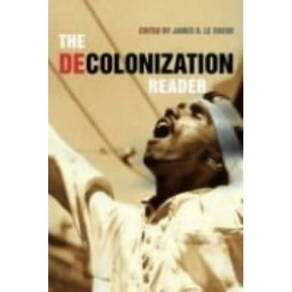 Routledge Readers in History The Decolonization Reader, (Paperback)