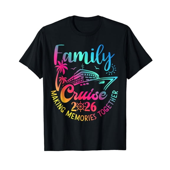 Family Cruise 2026 Making Memories Family Vacation Trip T-Shirt
