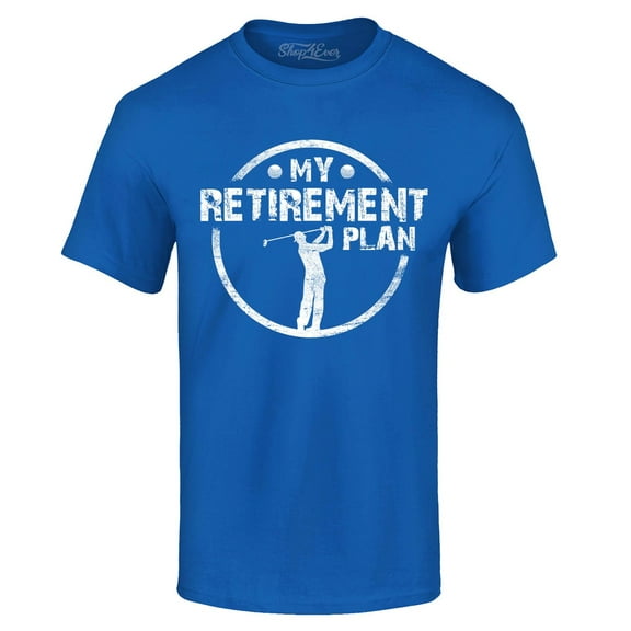 Shop4Ever Men's My Retirement Plan Golfing Graphic T-shirt XXXX-Large Royal Blue