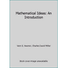 Mathematical Ideas: An Introduction [Hardcover - Used]