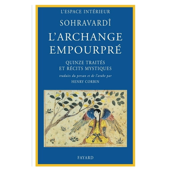 L'Archange empourpré: Quinze traités et récits mystiques, (Paperback)