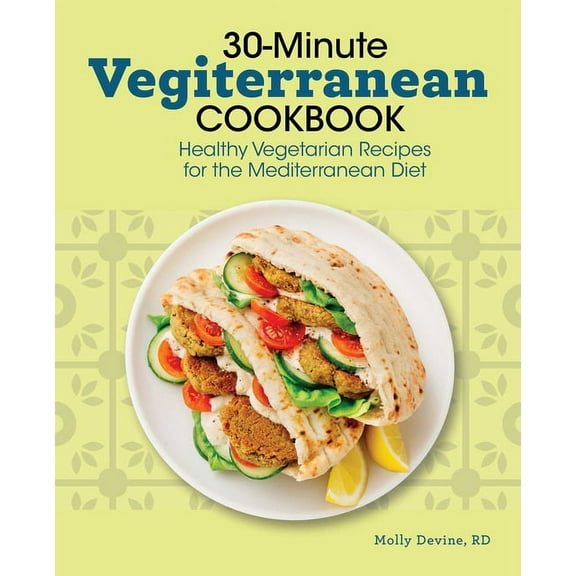 30-Minute Vegiterranean Cookbook: Healthy Vegetarian Recipes for the Mediterranean Diet, (Paperback)