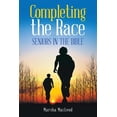 thumbnail image 1 of Pre-Owned Completing the Race: Seniors in the Bible (Paperback), 1 of 1
