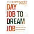 thumbnail image 2 of Day Job to Dream Job: The Proven Plan to Break Free, Start Living, and Turn Your Passion Into a Full-Time Gig, 2 of 5