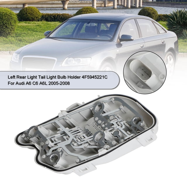 Left Rear Light Tail Light Bulb Holder 4F5945221C for Audi A6 C6 A6L 2005-2008. The image highlights the lightweight, anti-rust plastic bulb holder with metal connectors, designed for direct replacement in exterior car lighting. A silver Audi sedan is shown in the background near a landscaped area.