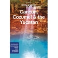 thumbnail image 1 of Pre-Owned Lonely Planet Cancun, Cozumel & the Yucatan (Paperback) 1838697101 9781838697105, 1 of 2