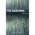thumbnail image 1 of To Albania, with Love, 1 of 2