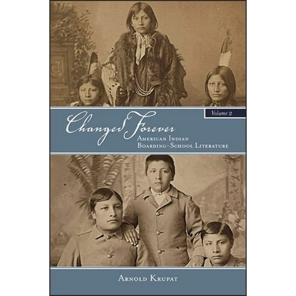 Suny Series, Native Traces Changed Forever: American Indian Boarding-School Literature, (Paperback)