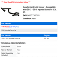 thumbnail image 2 of Accelerator Pedal Sensor - Compatible with 2013 - 2018 Hyundai Santa Fe 3.3L V6 2014 2015 2016 2017, 2 of 2