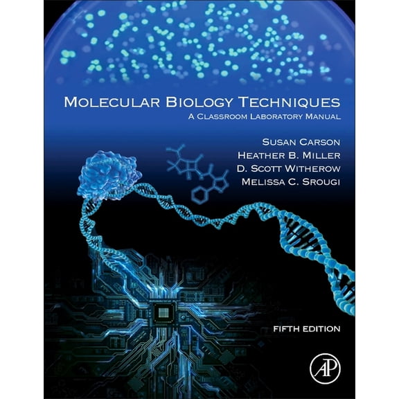 Molecular Biology Techniques: A Classroom Laboratory Manual, (Paperback)