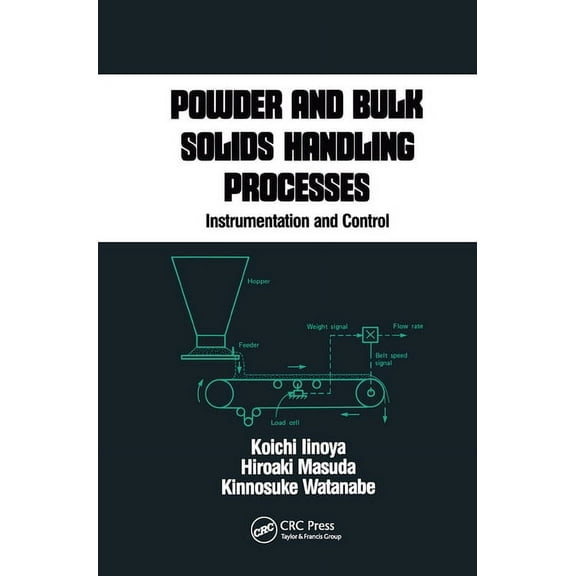 Chemical Industries Powder and Bulk Solids Handling Processes: Instrumentation and Control, (Paperback)