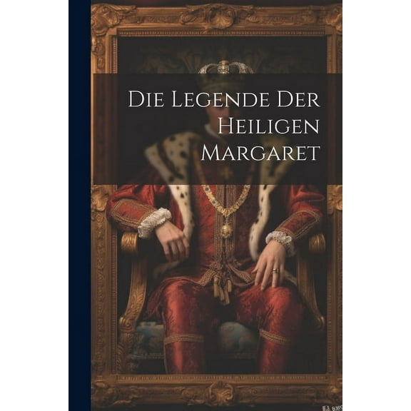 Die Legende Der Heiligen Margaret (Paperback)