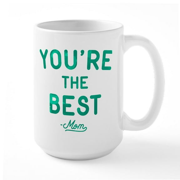 CafePress - You're The Best Large Mug - 15 oz Ceramic Large White Novelty Mug