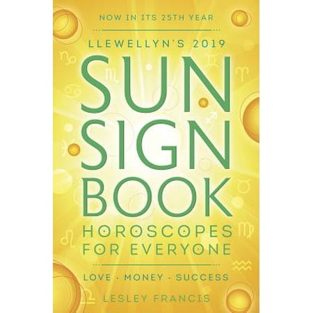 Llewellyn's 2019 Sun Sign Book : Horoscopes for