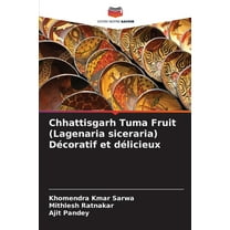 Chhattisgarh Tuma Fruit (Lagenaria siceraria) DÃ©coratif et dÃ©licieux, (Paperback)