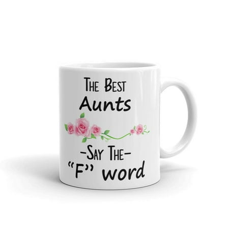 The Best Aunts Say The F Word Coffee Tea Ceramic Mug Office Work Cup Gift 15