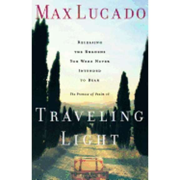 Pre-Owned Traveling Light: Releasing the Burdens You Were Never Intended to Bear (Paperback) 084994340X 9780849943409