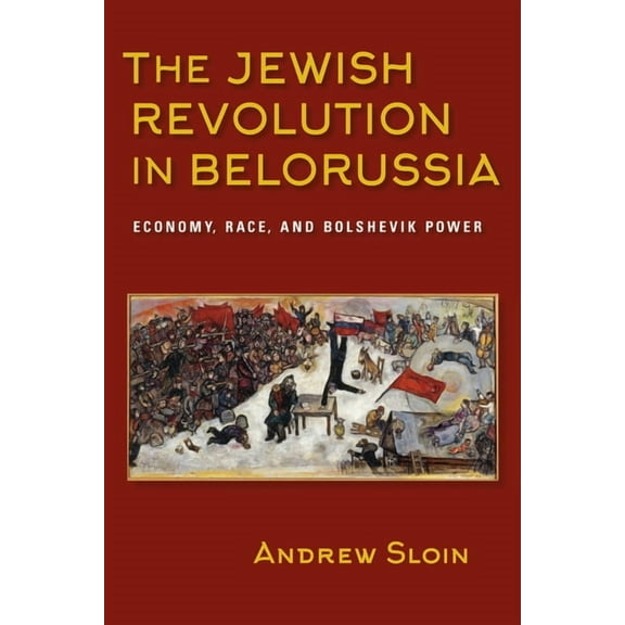 Modern Jewish Experience: The Jewish Revolution in Belorussia (Hardcover)
