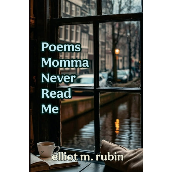 Poems Momma Never Read Me, (Paperback)