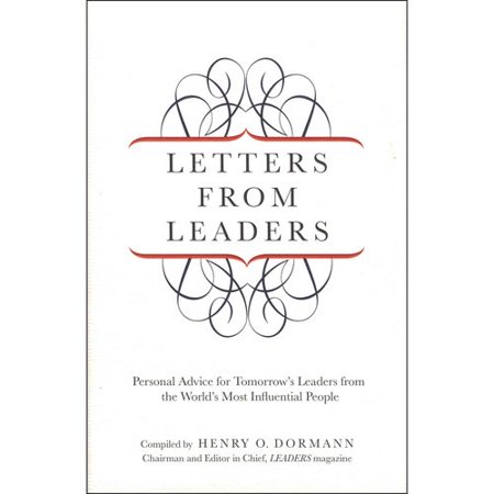 Letters from Leaders: Personal Advice for Tomorrow39;s Leaders from the 